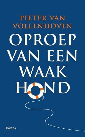 Oproep van een waakhond 9789463820318 Pieter van Vollenhoven, Verzenden, Zo goed als nieuw, Pieter van Vollenhoven