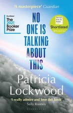 No one is talking about this 9781526629777 Patricia Lockwood, Verzenden, Zo goed als nieuw, Patricia Lockwood
