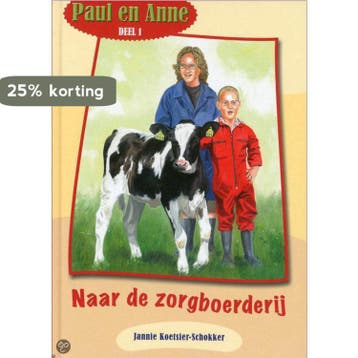 Op de zorgboerderij / Paul en Anne 9789074787628, Verzenden, J. Koetsier-Schokker
