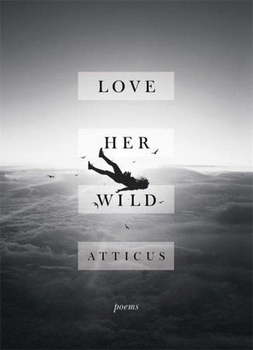 Love Her Wild 9781472250933 Atticus, Verzenden, Gelezen, Atticus