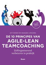 De 10 principes van agile-lean teamcoaching 9789024406678, Boeken, Verzenden, Zo goed als nieuw, Aty Boers