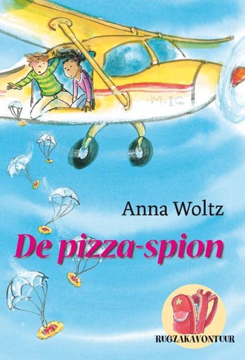 De pizza-spion / Rugzakavontuur 9789025855260 Anna Woltz, Verzenden, Anna Woltz
