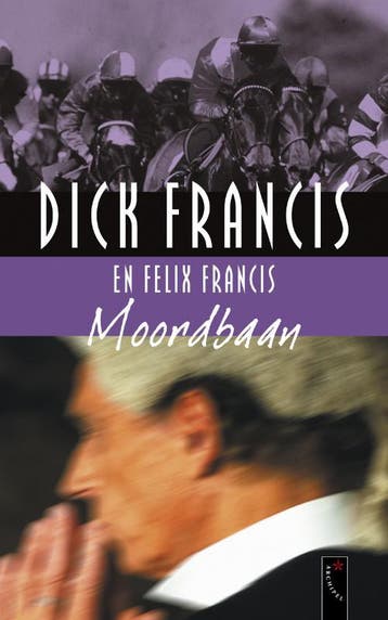 Moordbaan 9789063053888 Dick Francis, Verzenden, Dick Francis