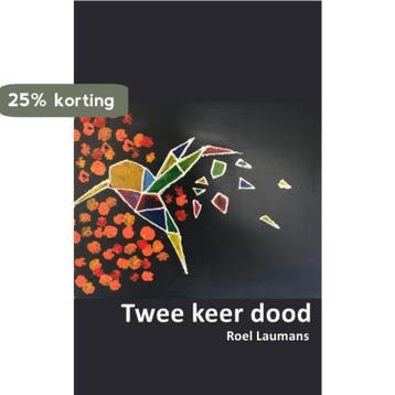 Twee keer dood 9789463865012 Roel Laumans, Verzenden, Roel Laumans