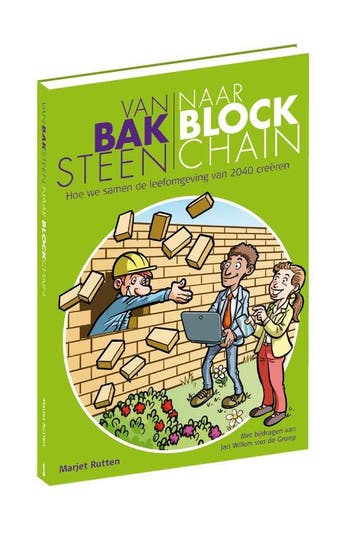 Van Baksteen naar Blockchain - Hoe we samen de leefomgeving, Verzenden, Marjet Rutten