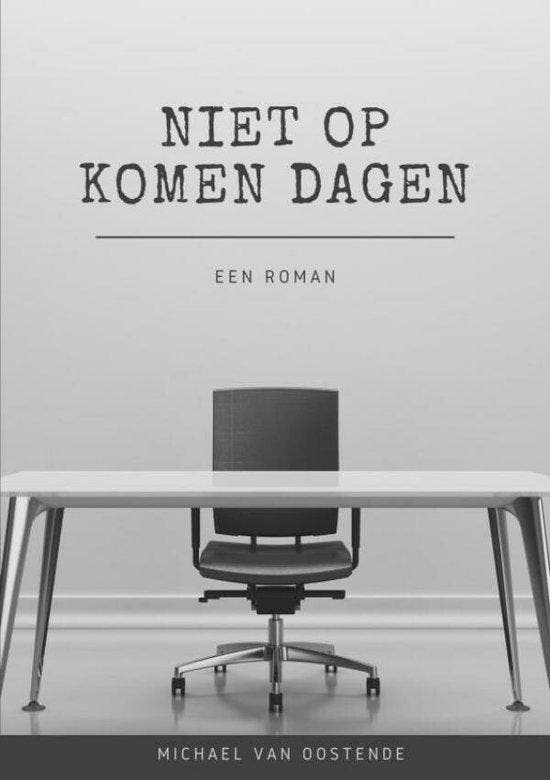 Niet op komen dagen 9789464481860 Michael van Oostende, Livres, Romans, Envoi