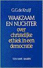 WAAKZAAM EN NUCHTER 9789025945565 KRUIJF G.G. DE, Boeken, Verzenden, Zo goed als nieuw, KRUIJF G.G. DE