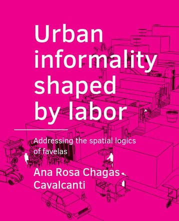 Urban ­Informality Shaped By Labor | Nieuw, Verzenden, Nieuw, Ana Rosa Chagas Cavalcanti