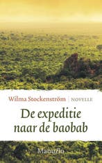 De expeditie naar de baobab 9789082545364 Wilma Stockenström, Verzenden, Zo goed als nieuw, Wilma Stockenström