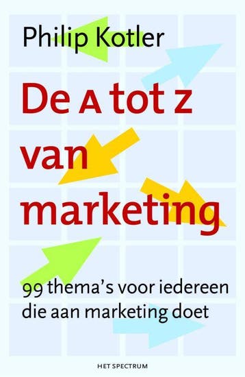 De A tot Z van marketing 9789027480903 P. Kotler, Livres, Verzenden, P. Kotler