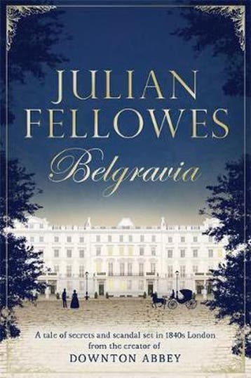 Julian Fellowess Belgravia 9781474604154 Julian Fellowes, Verzenden, Gelezen, Julian Fellowes