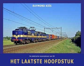 De elektrische locomotieven van NS - Het laatste hoofdstuk, Boeken, Verzenden, Zo goed als nieuw, Raymond Kiès