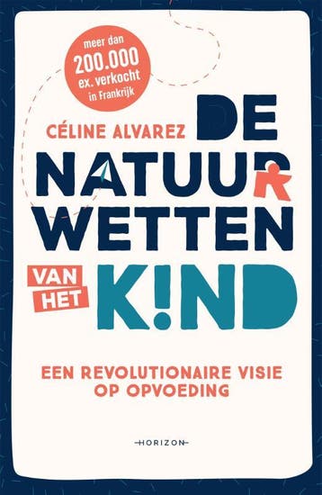 De natuurwetten van het kind 9789492626196 Céline Alvarez, Verzenden, Céline Alvarez
