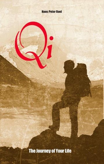 Qi, The Journey of Your Life 9789079677290 Hans Peter Roel, Verzenden, Hans Peter Roel