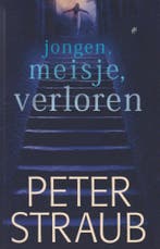 Jongen, meisje, verloren 9789024549382 Peter Straub, Boeken, Verzenden, Gelezen, Peter Straub