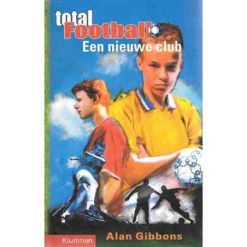 Een nieuwe club / Total football 9789020669015 A. Gibbons, Verzenden, A. Gibbons