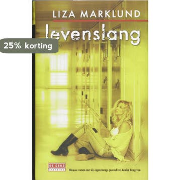 Levenslang 9789044511895 Liza Marklund, Verzenden, Liza Marklund