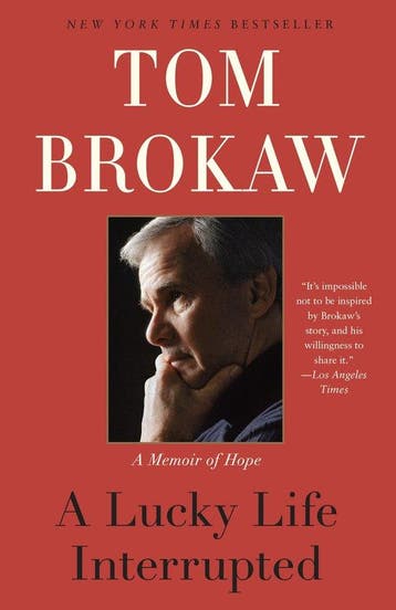 A Lucky Life Interrupted 9780812982084 Tom Brokaw, Boeken, Verzenden, Gelezen, Tom Brokaw
