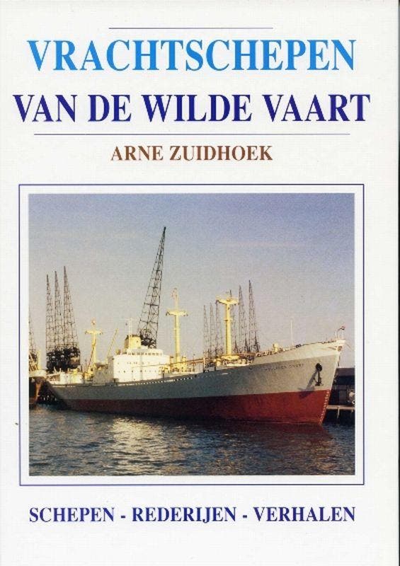 Vrachtschepen van de Wilde Vaart 9789060130780 Arne Zuidhoek, Boeken, Hobby en Vrije tijd, Gelezen, Verzenden