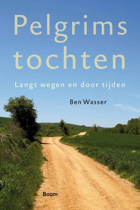 Pelgrimstochten 9789085068433 Ben Wasser, Boeken, Geschiedenis | Wereld, Gelezen, Verzenden
