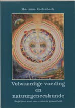 Volwaardige voeding en natuurgeneeskunde 9789080504226, Boeken, Verzenden, Gelezen, M. Kortenbach