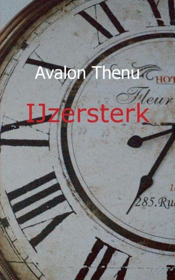IJzersterk 9789461938053 Avalon Thenu, Boeken, Verzenden, Zo goed als nieuw, Avalon Thenu