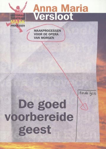 De goed voorbereide geest / Lectoraat theatrale, Verzenden, Zo goed als nieuw, A-M Versloot
