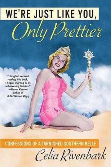 Were Just Like You, Only Prettier 9780312312442, Verzenden, Gelezen, Celia Rivenbark