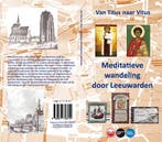 Meditatieve wandeling door Leeuwarden 9789077728154, Verzenden