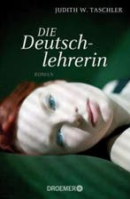 Die Deutschlehrerin 9783426304099 Judith W Taschler, Verzenden, Judith W Taschler