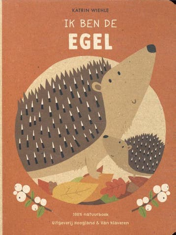 Ik ben de egel 9789089674043 Katrin Wiehle, Boeken, Verzenden, Zo goed als nieuw, Katrin Wiehle
