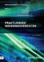 Praktijkboek indieningsvereisten / 2014 / Bouwbesluit, Verzenden, Zo goed als nieuw, P.J. van der Graaf