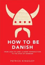 How To Be Danish 9781780721330 Dr Patrick Kingsley, Verzenden, Gelezen, Dr Patrick Kingsley