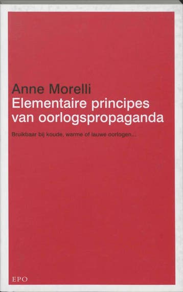 Elementaire principes van oorlogspropaganda 9789064453014, Verzenden, A. Morelli
