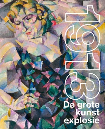 1913. De Grote Kunstexplosie | Nieuw, Verzenden, Jan Rudolph de Lorm-Roby Boes-Anne van Lienden