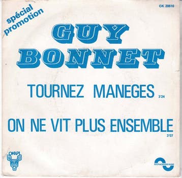 Guy Bonnet - Tournez Manèges / On Ne Vit Plus Ensemble, Verzenden