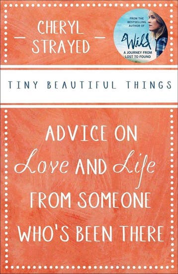 Tiny Beautiful Things: Advice on Love and Life from Someone, Verzenden, Zo goed als nieuw, Cheryl Strayed