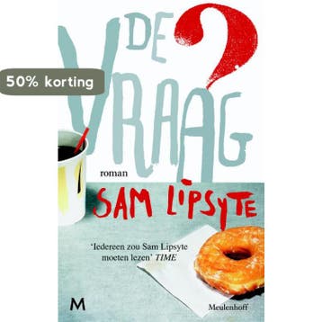 De vraag 9789029087391 Sam Lipsyte, Verzenden, Sam Lipsyte