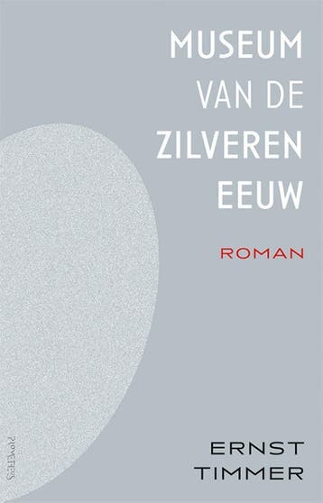 Museum van de Zilveren Eeuw 9789044656671 Ernst Timmer, Verzenden, Ernst Timmer