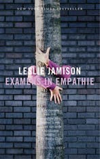 Examens in empathie - Leslie Jamison - 9789048824281 - Paper, Verzenden, Nieuw