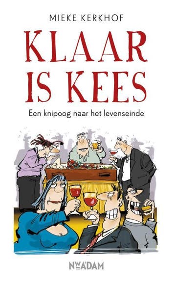 Klaar is Kees 9789046822623 Mieke Kerkhof, Verzenden, Zo goed als nieuw, Mieke Kerkhof