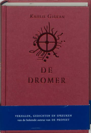 De dromer 9789025956622 Kahlil Gibran, Verzenden, Gelezen, Kahlil Gibran