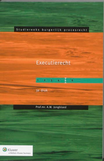 Executierecht / Studiereeks burgerlijk procesrecht / 5, Verzenden, Gelezen, A.W. Jongbloed
