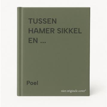 TUSSEN HAMER SIKKEL EN ... 9789033613357 Poel, Verzenden, Gelezen, Poel