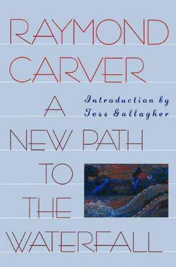 A New Path to the Waterfall 9780871133748 Raymond Carver, Boeken, Verzenden, Gelezen, Raymond Carver