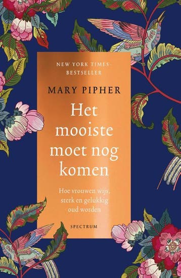 Het mooiste moet nog komen 9789000369348 Mary Pipher, Verzenden, Mary Pipher