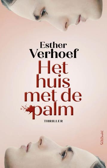 Het huis met de palm 9789044658804 Esther Verhoef, Verzenden, Esther Verhoef
