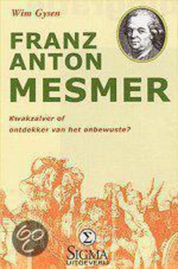 Franz Anton Mesmer 1734-1815 9789065561459 W. Gysen, Verzenden, W. Gysen