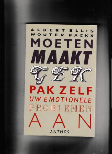 Moeten maakt gek - Albert Ellis, Wouter Backx 9789060746738, Verzenden, Zo goed als nieuw, Wouter Backx