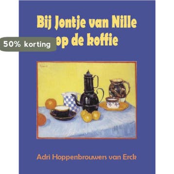 Bij Jontje van Nille op de koffie 9789055123278, Verzenden, Adri Hoppenbrouwers van Erck